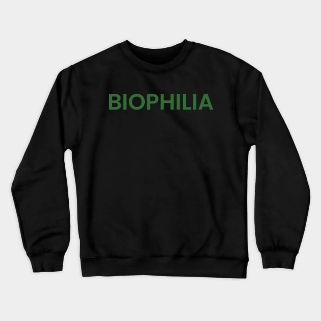 BIOPHILIA Crewneck Sweatshirt by JhomArtStore